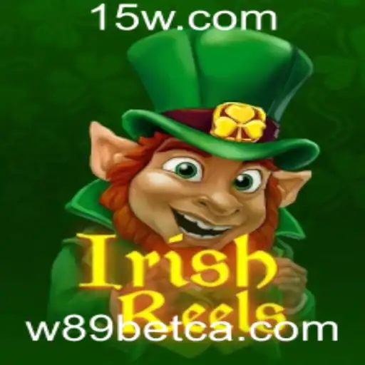 Explorando as Maravilhas do Jogo IrishReels na Plataforma W89bet