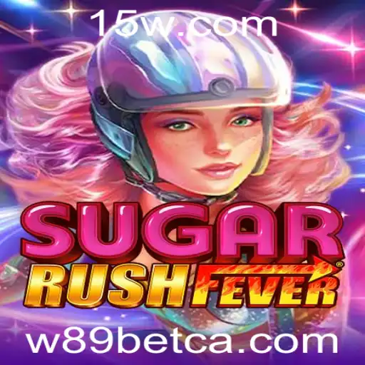 Descubra o Entusiasmo de SugarRushFever no W89bet